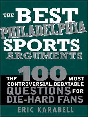cover image of The Best Philadelphia Sports Arguments
